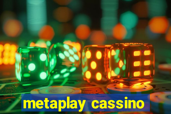 metaplay cassino